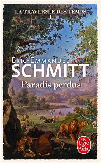 La Traversée des temps T.01 Paradis perdus - ÉRIC-EMMANUEL SCHMITT