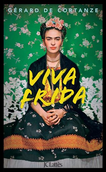 Viva Frida - GÉRARD DE CORTANZE