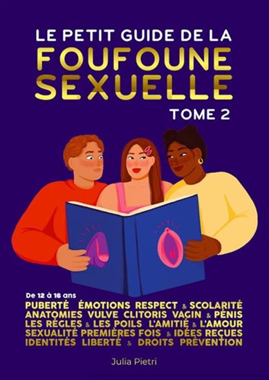 Le Petit guide de la foufoune sexuelle #02 De 12 à 16 ans - JULIA PIETRI