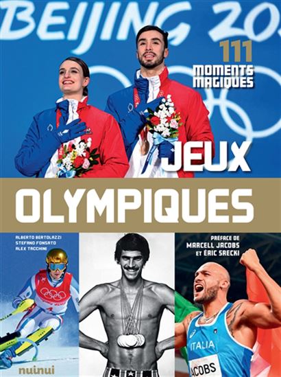 Jeux Olympiques : 110 moments magiques - ALBERTO BERTOLAZZI & AL