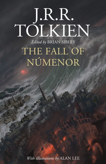 The Fall of Númenor: and Other Tales from the Second Age of Middle-earth - J R R TOLKIEN - ALAN LEE