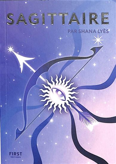 Le Petit livre du Sagittaire - SHANA LYÈS