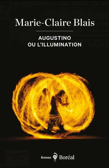 Augustino ou l&#39;illumination - MARIE-CLAIRE BLAIS