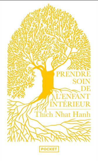 Prendre soin de l'enfant intérieur : faire la paix avec soi Éd. collector - THICH NHÂT HANH