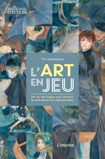 L&#39;Art en jeu : plus de 100 énigmes pour découvrir les chefs-d&#39;oeuvre de la National Gallery - TIM DEDOPULOS