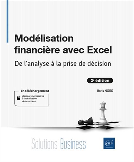 Modélisation financière avec Excel : de l'analyse à la prise de décision 2e éd. - BORIS NORO