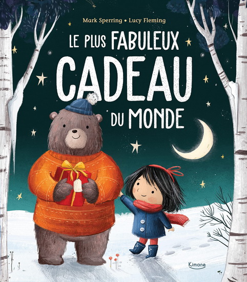 Le Plus fabuleux cadeau du monde N. éd. - MARK SPERRING - LUCY FLEMING