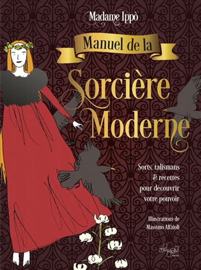 Le Manuel de la sorcière moderne - MADAME IPPO
