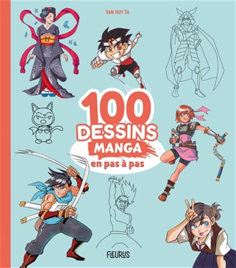 100 dessins manga en pas à pas - VAN HUY TA