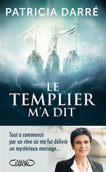 Le Templier m&#39;a dit - PATRICIA DARRÉ