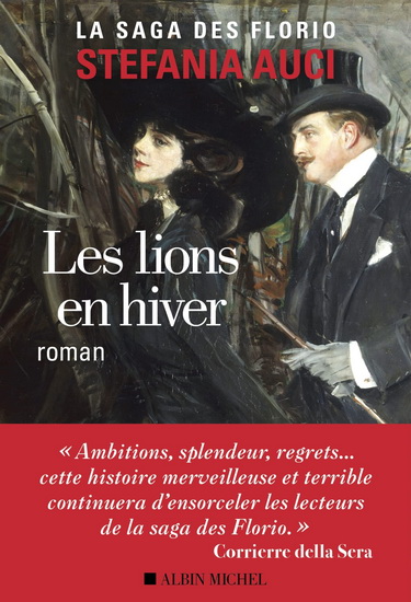 La Saga des Florio T.03 Les lions en hiver - STEFANIA AUCI