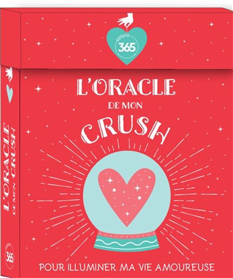 L&#39;Oracle de mon crush : pour illuminer ma vie amoureuse - COLLECTIF