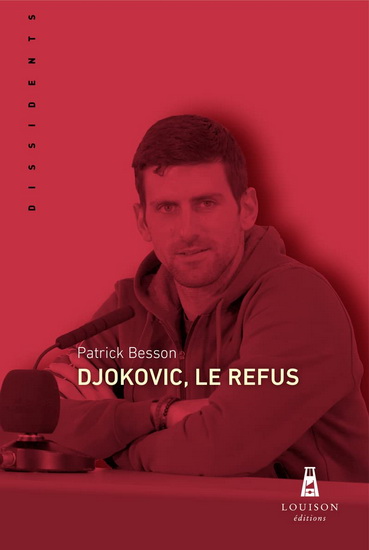 Djokovic, le refus - LE REFUS DJOKOVIC