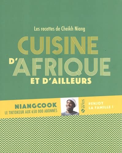 La Cuisine d&#39;Afrique et d&#39;ailleurs - CHEIKH NIANG