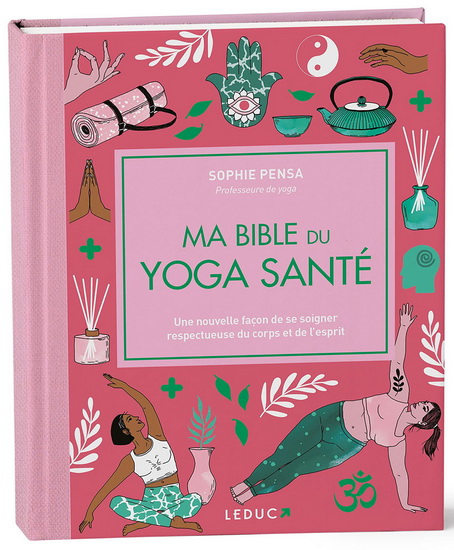 Ma bible du yoga santé - SOPHIE PENSA