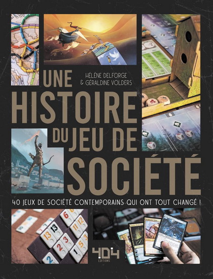 Une histoire du jeu de société - HÉLÈNE DELFORGE - GÉRALDINE VOLDERS