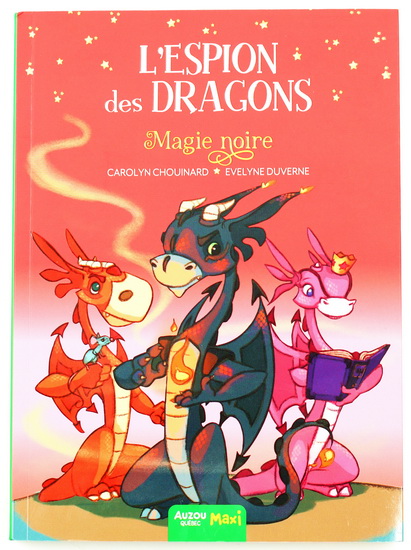 L&#39;Espion des dragons : magie noire - CAROLYN CHOUINARD - EVELYNE DUVERNE