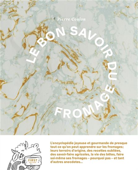 Le Bon savoir du fromage - PIERRE COULON & AL
