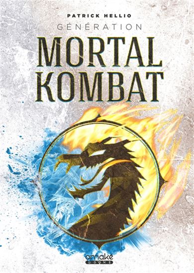 Génération mortal kombat - PATRICK HELLIO