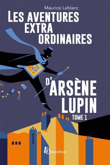 Les Aventures extraordinaires d&#39;Arsène Lupin #01 N. éd. - MAURICE LEBLANC