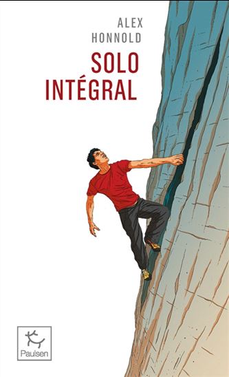 Solo intégral - ALEX HONNOLD - DAVID ROBERTS