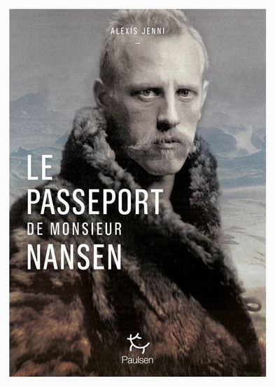 Le Passeport de Monsieur Nansen - ALEXIS JENNI