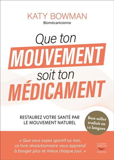 Que ton mouvement soit ton médicament - KATY BOWMAN