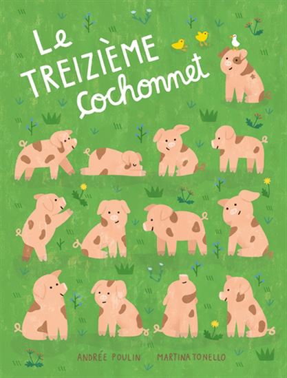 Le Treizième cochonnet - ANDRÉE POULIN - MARTINA TONELLO