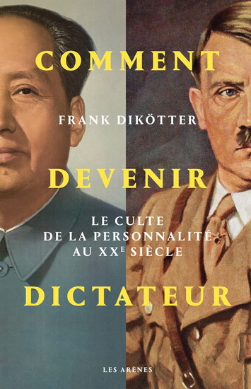 Comment devenir dictateur - FRANK DIKÖTTER