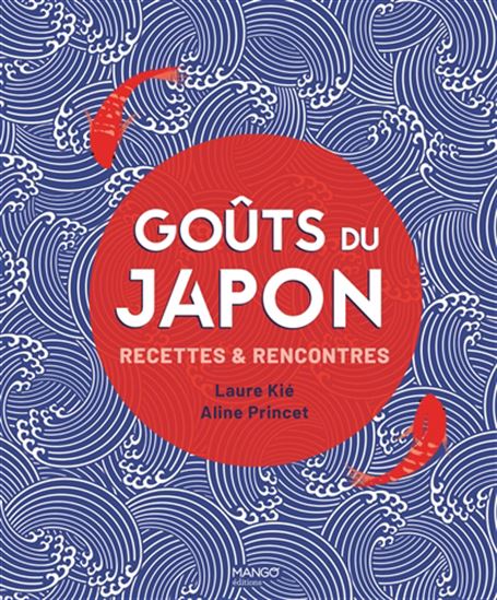 Goûts du Japon - LAURE KIÉ - ALINE PRINCET