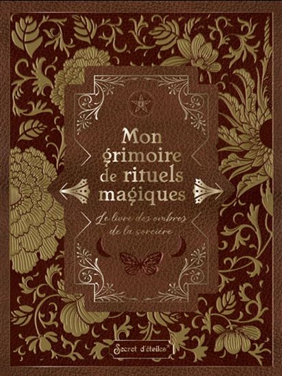 Mon grimoire de rituels magiques - COLLECTIF