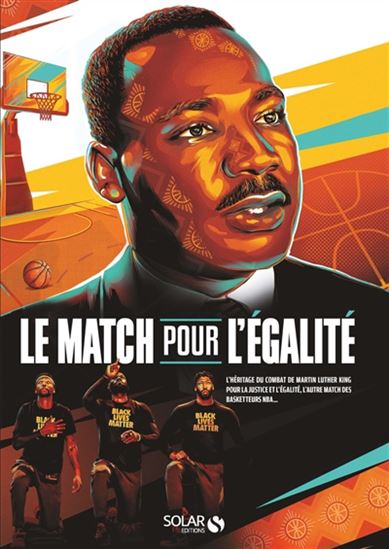 Le Match pour l&#39;égalité : L&#39;hommage de la NBA à Martin Luther King - COLLECTIF
