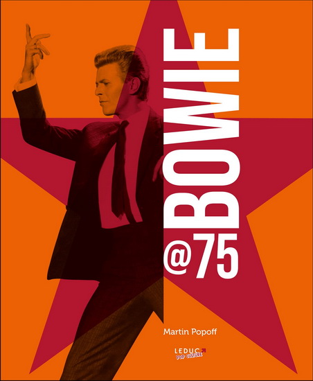 Bowie @75 - MARTIN POPOFF