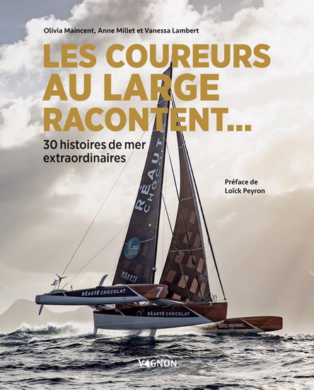 Les Coureurs au large racontent... : 30 histoires extraordinaires - COLLECTIF