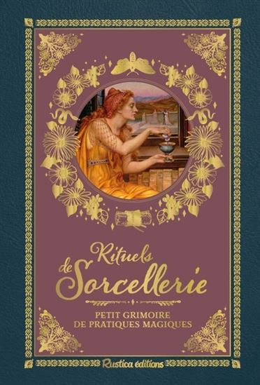 Rituels de sorcellerie : sorts et sortilèges - COLLECTIF
