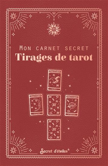 Mon carnet secret : tirages de tarot - COLLECTIF