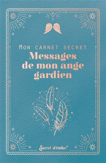Mon carnet secret Messages de mon ange gardien - COLLECTIF