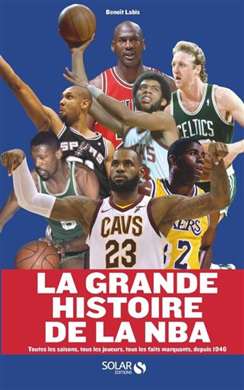 La Grande histoire de la NBA - BENOÎT LABIS