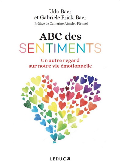 ABC des sentiments : un autre regard sur notre vie émotionnelle - UDO BAER - GABRIELE FRICK-BAER