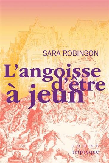 L'Angoisse d'être à jeun - SARA ROBINSON
