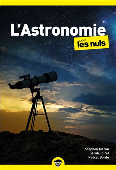 L&#39;Astronomie pour les nuls - PASCAL BORDÉ - STEPHEN P MARAN