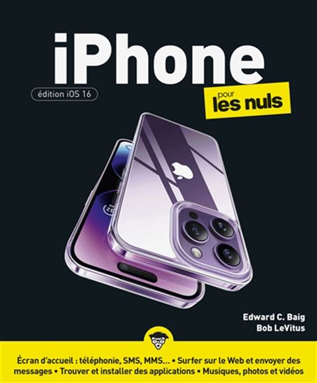 IPhone pour les nuls : édition iOS 16 - EDWARD C BAIG - BOB LEVITUS
