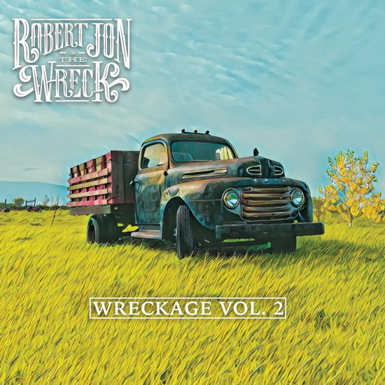 Wreckage Vol.2 - ROBERT AND THE WRECK JON
