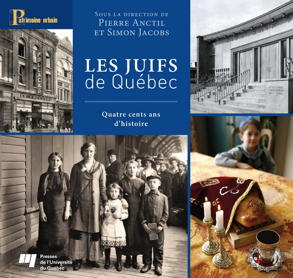 Les Juifs de Québec N. éd. - PIERRE ANCTIL - SIMON JACOBS