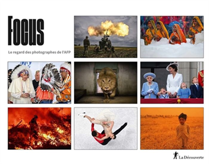Focus : le regard des photographes de l&#39;AFP : 2022 - AGENCE FRANCE-PRESSE