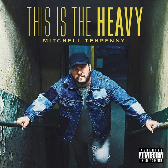 This Is The Heavy - MITCHELL TENPENNY