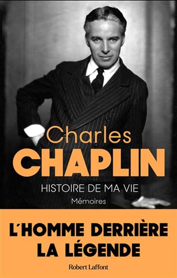 Histoire de ma vie : mémoires - CHARLES CHAPLIN