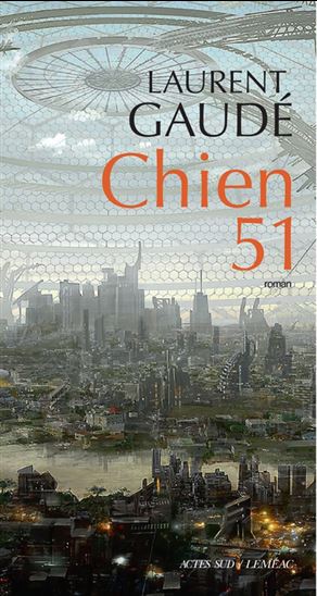 Chien 51 - LAURENT GAUDÉ