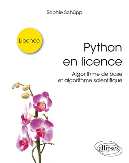Python en licence : algorithme de base et algorithme scientifique - SOPHIE SCHÜPP