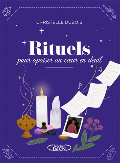 Rituels pour apaiser un coeur en deuil - CHRISTELLE DUBOIS - ALEXANDRA BANTI